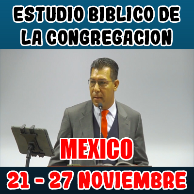 Estudio Bíblico de la congregación | LECCION 28 | Semana del 21 al 27 Noviembre
