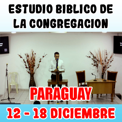 Estudio Bíblico de la congregación | LECCION 31 | Semana del 12 al 18 Diciembre