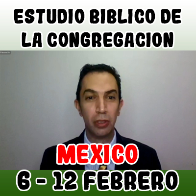 Estudio Bíblico de la congregación | Leccion 37 | Semana del 6 al 12 Febrero 2023