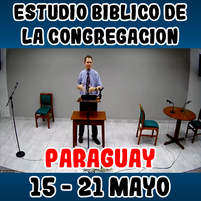Estudio Bíblico de la congregación | Lección: 45 punto 4, resumen, repaso y “Propóngase esto | Semana del 15 al 21 Mayo 2023