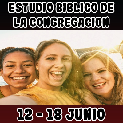 Estudio Bíblico de la congregación | Leccion 48 | Semana de12 al 18 Junio 2023
