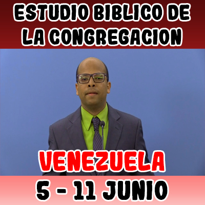 Estudio Bíblico de la congregación | Seccion 3 Repaso | Semana del 5 al 11 Junio 2023