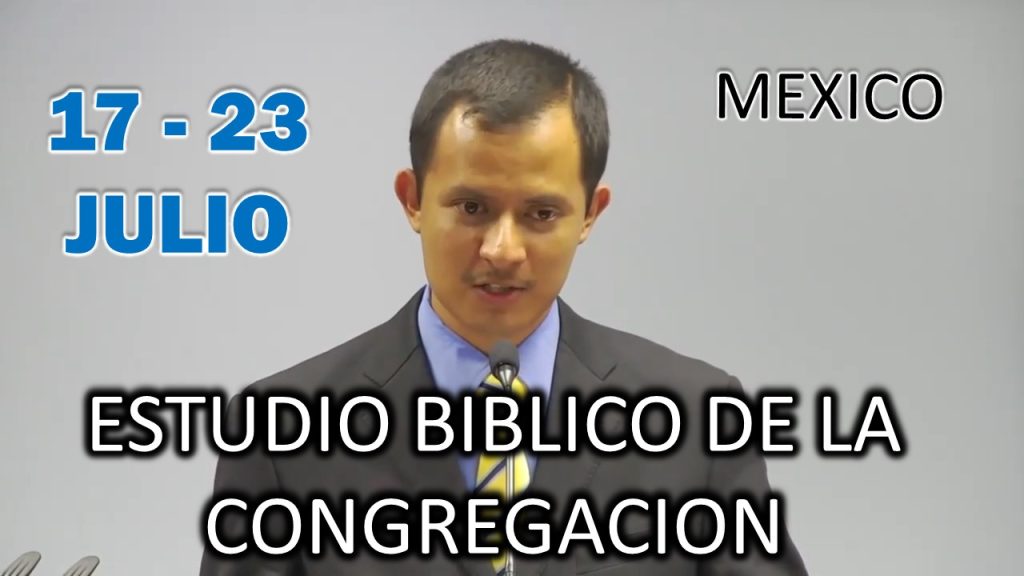 Estudio Bíblico de la congregación | Leccion 50 | Semana de 17 al 23 Julio 2023