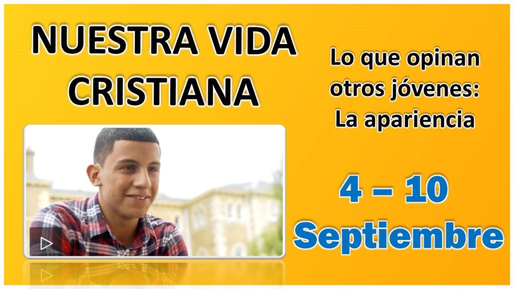 Nuestra Vida Cristiana | Lo que opinan otros jóvenes: La apariencia | Semana del 4 al 10 de Septiembre del 2023