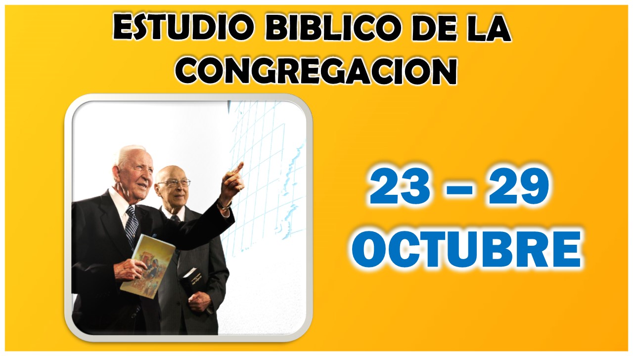 Estudio Bíblico de la congregación | Carta del Cuerpo Gobernante y Capitulo 1 párrafos del 1 al 7 | Semana del 23 al 29 de Octubre del 2023