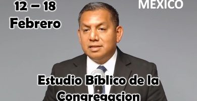 Estudio Bíblico de la congregación | “Tenemos que obedecer a Dios como gobernante” | Semana del 12 al 18 Febrero del 2024