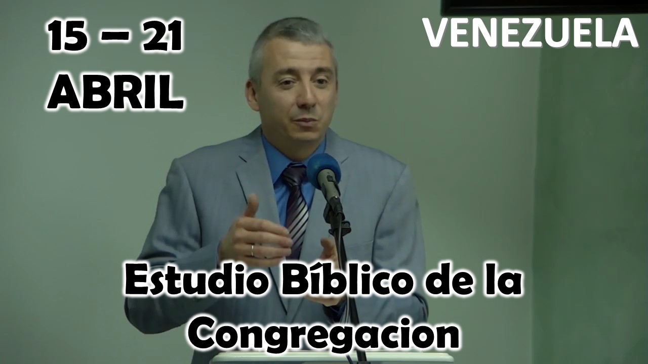 Estudio Bíblico de la congregación | La congregación entró en un periodo de paz | Semana del 15 al 21 Abril del 2024