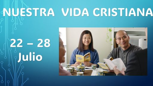 NUESTRA VIDA CRISTIANA | Ayude a alguien a que su carga le pese menos | 22 al 28 de Julio