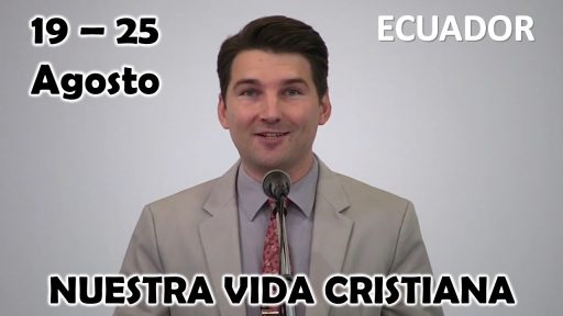 Nuestra Vida Cristiana | Seamos leales cuando otros nos alaben | Semana del 19-25 Agosto del 2024