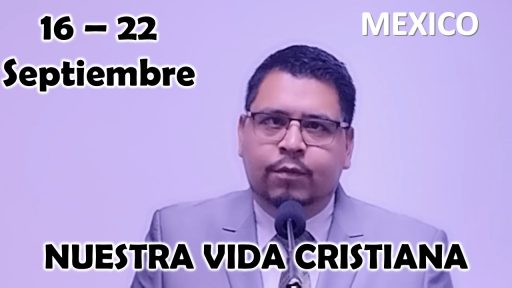 Nuestra Vida Cristiana | ¡No deje de ofrecer cursos de la Biblia! | Semana del 16 al 22 DE SEPTIEMBRE