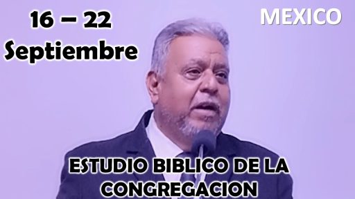 Estudio Bíblico de la congregación | Estuvieron “fortaleciendo a las congregaciones” | Semana del 16 al 22 Septiembre 2024